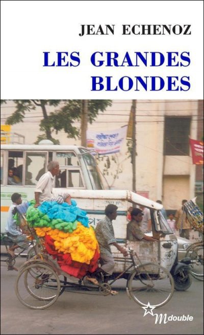 Les Grandes Blondes de Jean Echenoz