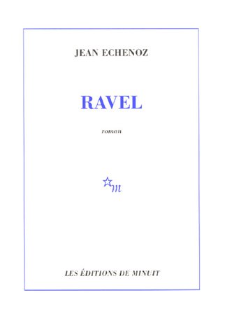 Ravel de Jean Echenoz