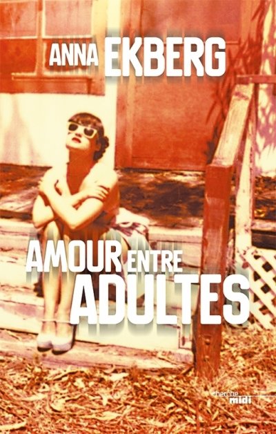 Amour entre adultes de Anna Ekberg