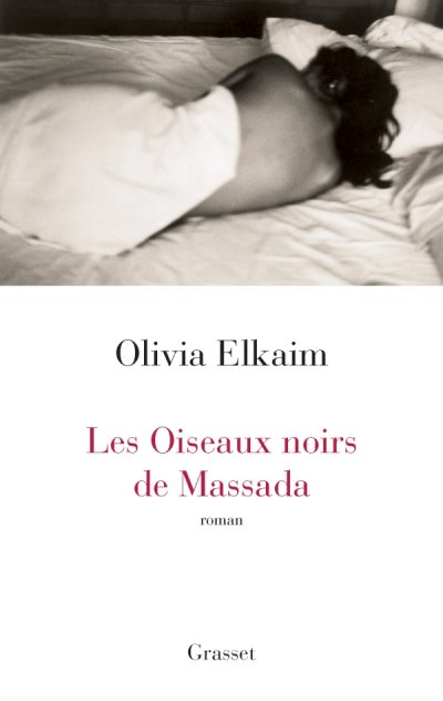 Les Oiseaux noirs de Massada de Olivia Elkaïm