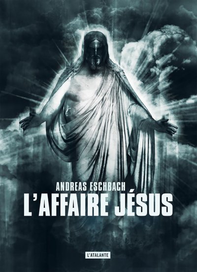 L'affaire Jésus de Andreas Eschbach