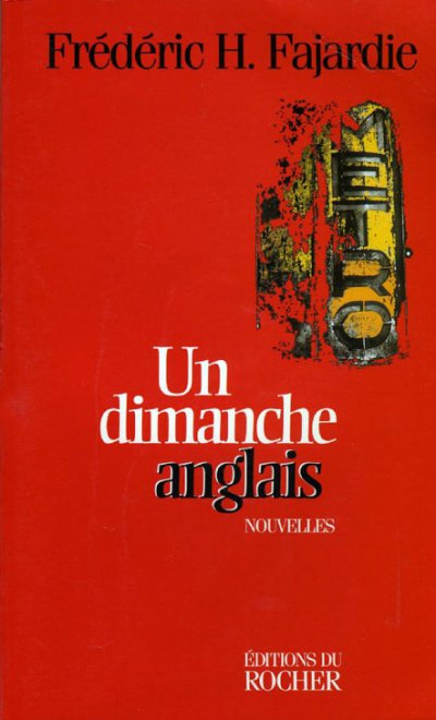 Un dimanche anglais de Frédéric H. Fajardie