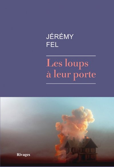 Les Loups à leur porte de Jérémy Fel