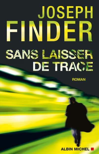 Sans laisser de trace de Joseph Finder