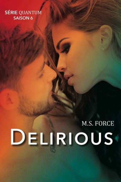 Delirious de M.S. Force