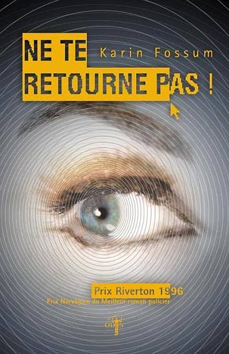 Ne te retourne pas de Karin Fossum