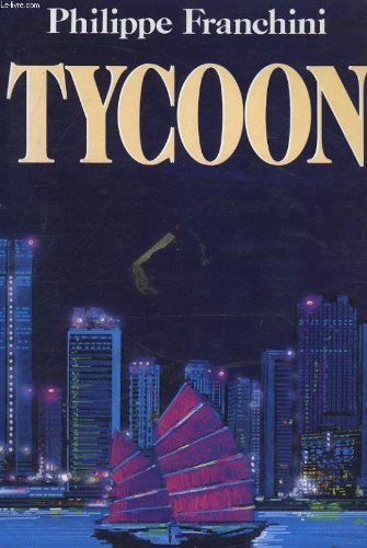 Tycoon de Philippe Franchini