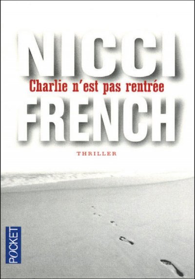 Charlie n'est pas rentrée de Nicci French