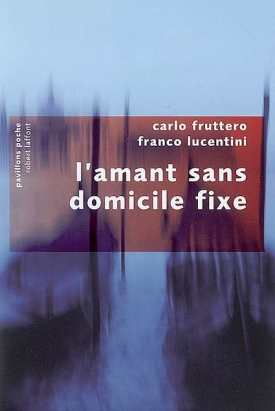 L'amant sans domicile fixe de Carlo Fruttero