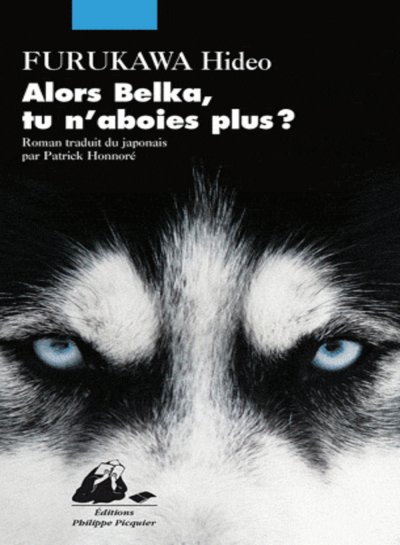 Alors Belka, tu n'aboies plus ? de Hideo Furukawa