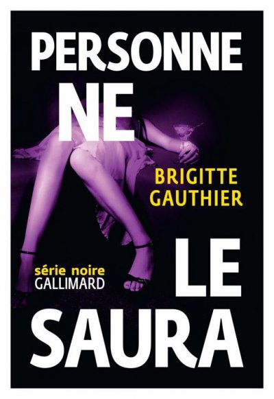 Personne ne le saura de Brigitte Gauthier