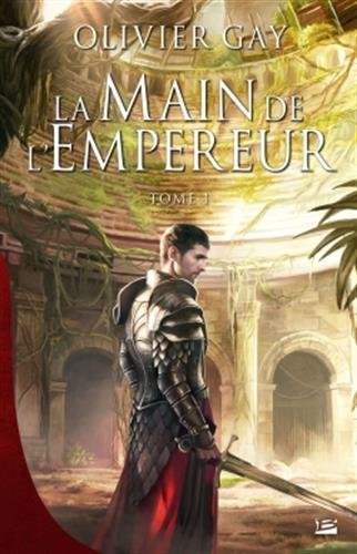 La Main de l'empereur de Olivier Gay