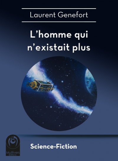 L'homme qui n'existait plus de Laurent Genefort