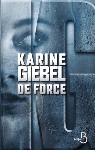 De Force de Karine Giébel