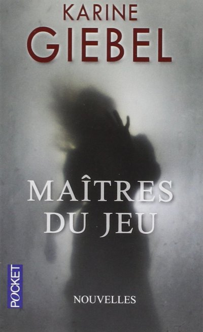 Maitres du Jeu de Karine Giébel