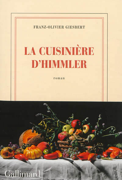 La cuisinière d'Himmler de Franz-Olivier Giesbert