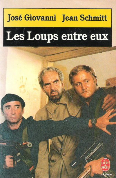 Les loups entre eux de José Giovanni