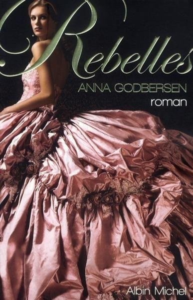 Rebelles de Anna Godbersen