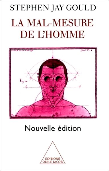 La mal-mesure de l'homme de Stephen Jay Gould