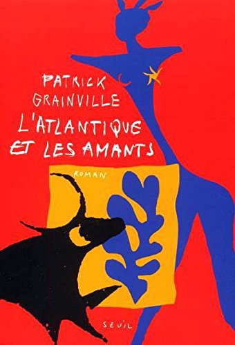 L'Atlantique et les Amants de Patrick Grainville