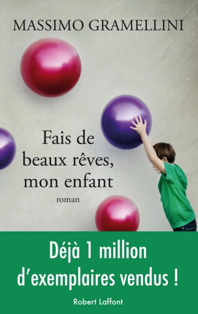 Fais de beaux rêves, mon enfant de Massimo Gramellini