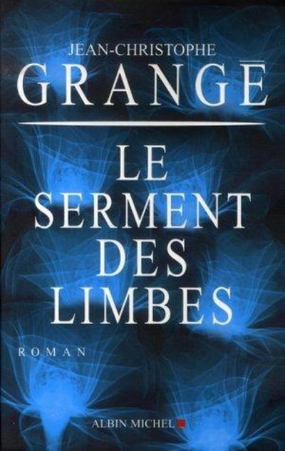 Le Serment des limbes de Jean-Christophe Grangé