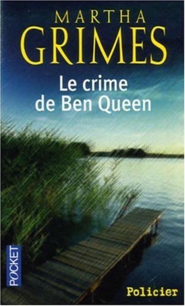 Le crime de Ben Queen de Martha Grimes