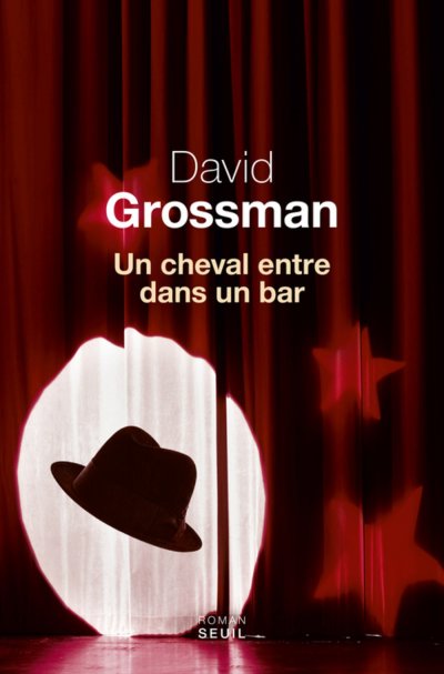 Un cheval entre dans un bar de David Grossman