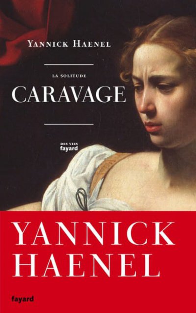 La solitude Caravage de Yannick Haenel