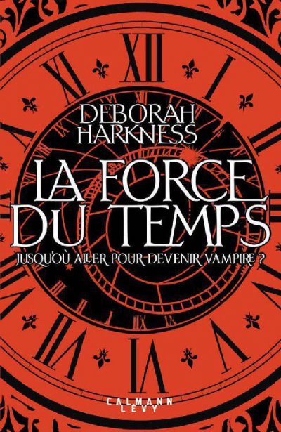 La force du temps de Deborah Harkness