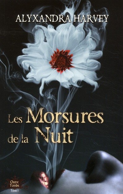 Les Morsures de la Nuit de Alyxandra Harvey