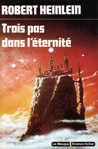 Trois pas dans l'éternité de R.A. Heinlein