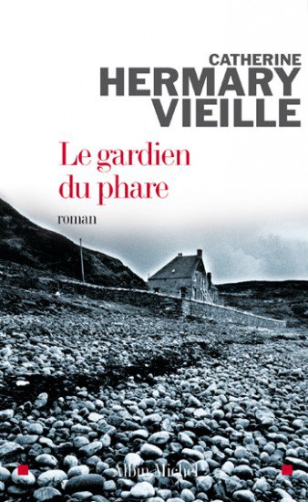 Le Gardien du phare de Catherine Hermary-Vieille