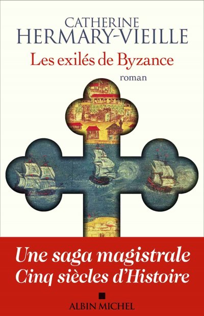 Les exilés de Byzance de Catherine Hermary-Vieille