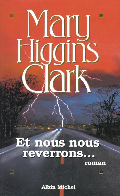 Et nous nous reverrons... de Mary Higgins Clark