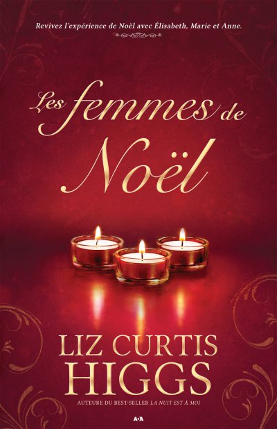 Les femmes de Noël de Liz Curtis Higgs