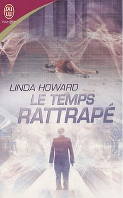 Le temps rattrapé de Linda Howard