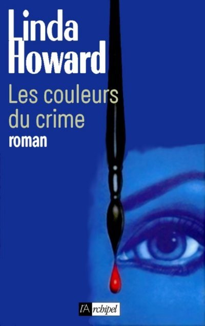 Les couleurs du crime de Linda Howard