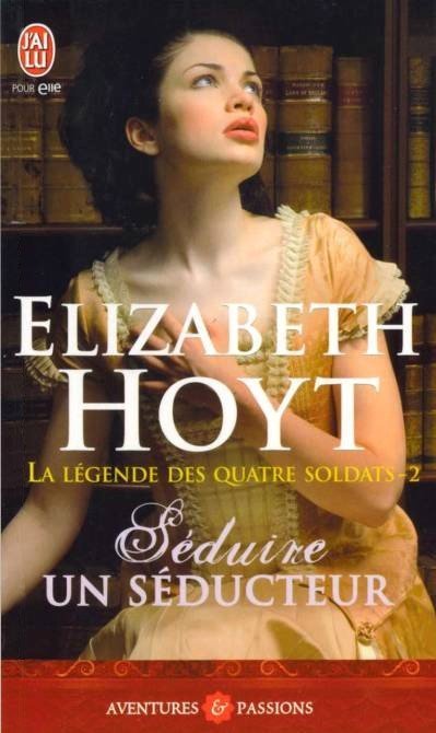 Séduire un séducteur de Elizabeth Hoyt