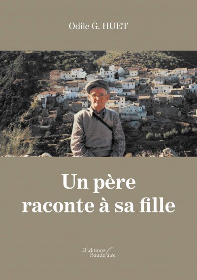 Un père raconte à sa fille de Odile Huet