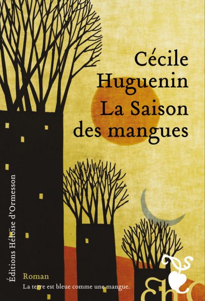 La Saison des mangues de Cécile Huguenin