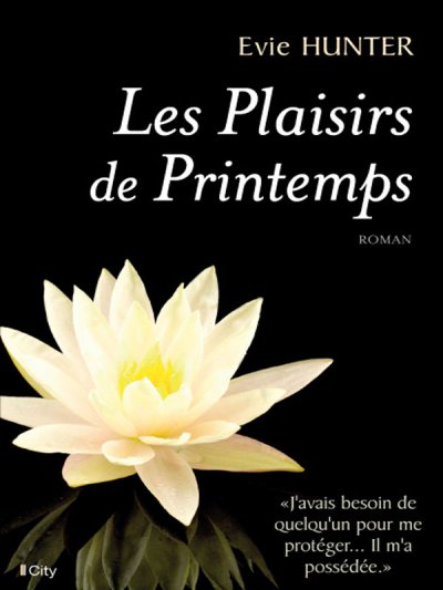 Les Plaisirs de Printemps de Evie Hunter