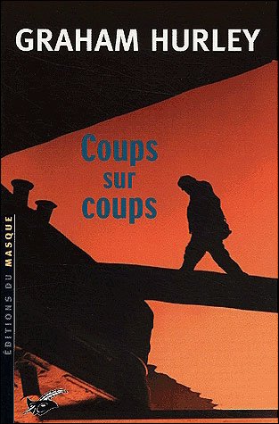 Coups sur coups de Graham Hurley