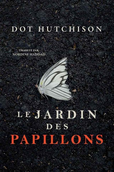 Le Jardin des papillons de Dot Hutchison