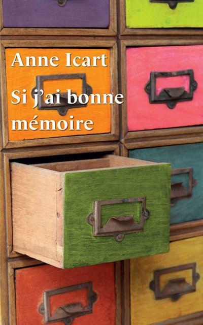 Si j'ai bonne mémoire de Anne Icart