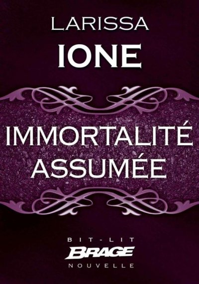 Immortalité assumée de Larissa Ione