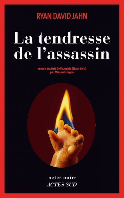 La tendresse de l'assassin de Ryan David Jahn