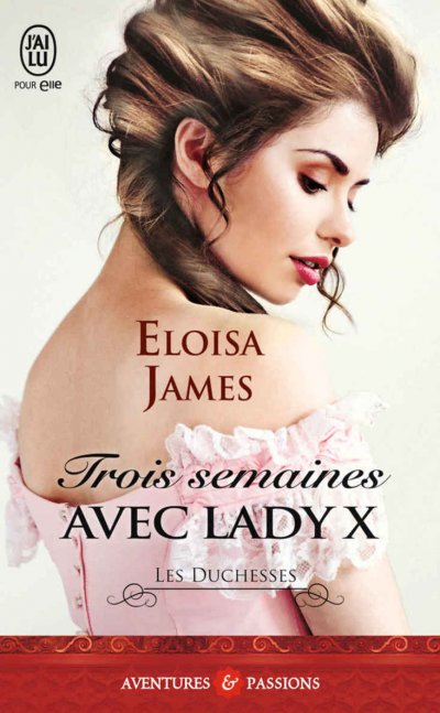 Trois semaines avec Lady X de Eloisa James