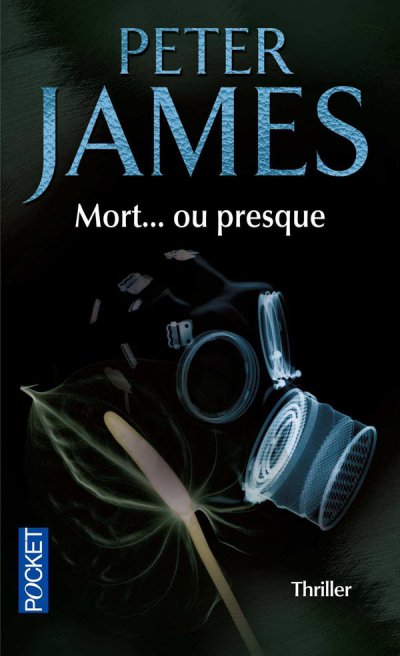 Mort... ou presque de Peter James