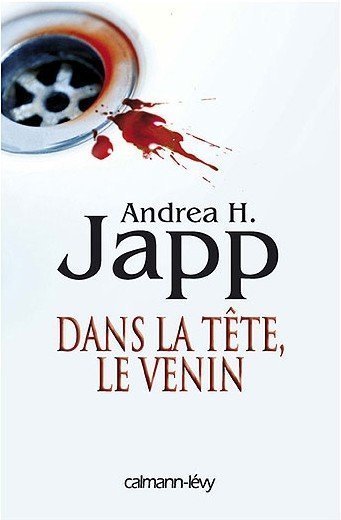 Dans la tête le venin de Andrea H. Japp